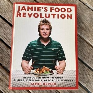 JAMIE’S Food Revolution by Jamie Oliver hardcover cookbook